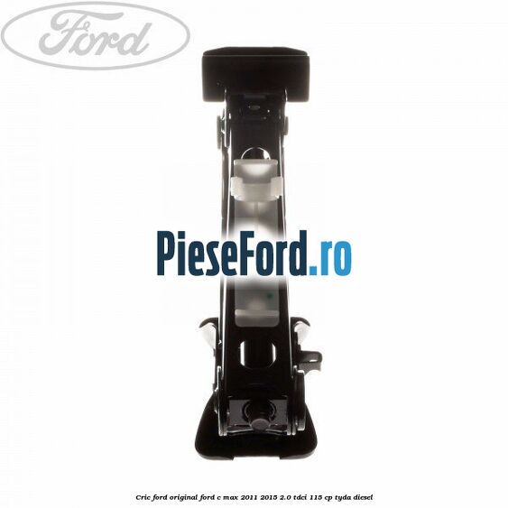 Cric Ford original Ford C-Max 2011-2015 2.0 TDCi 115 cp TYDA diesel
