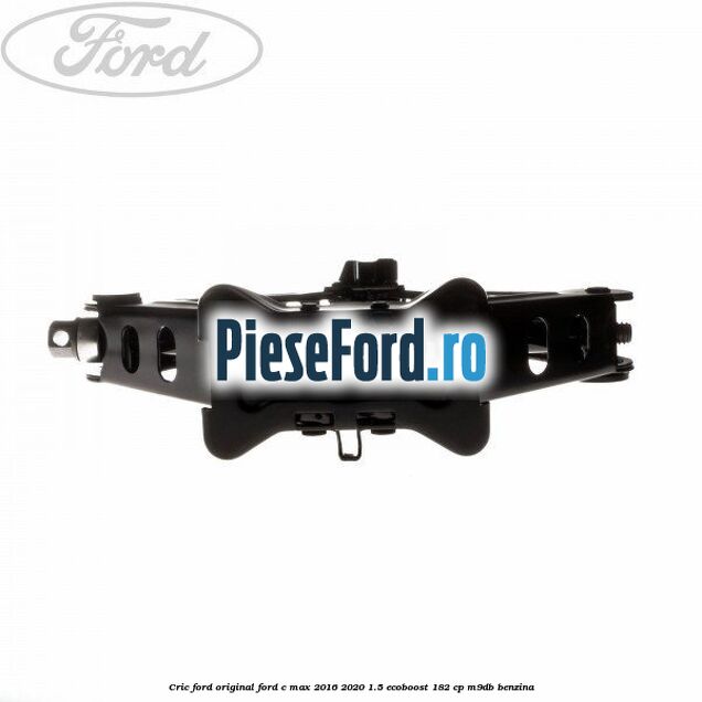 Cric Ford original Ford C-Max 2016-2020 1.5 EcoBoost 182 cp Cric Ford original Ford C-Max 2016-2020 1.5 EcoBoost 182 cp M9DB benzina