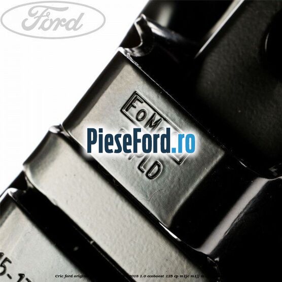 Cric Ford Original Ford EcoSport 2013-2018 1.0 EcoBoost 125 cp M1JC, M1JJ, M1JU benzina