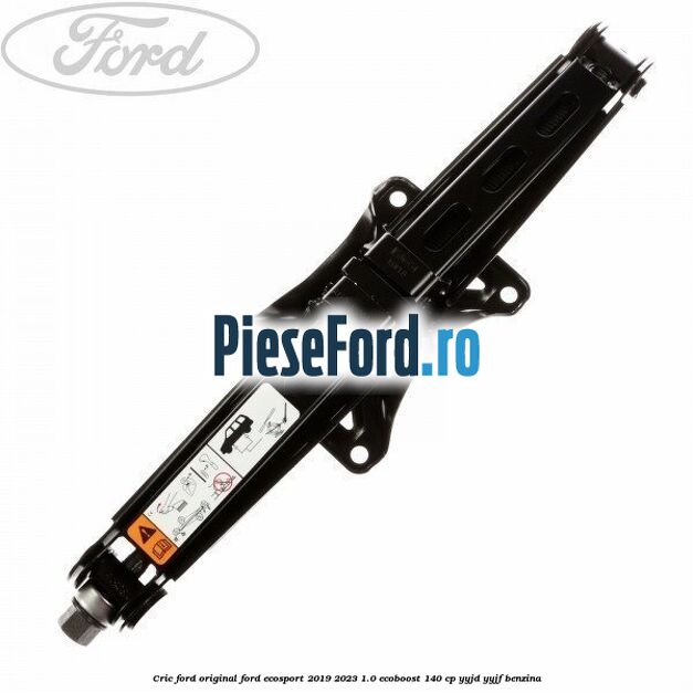 Cric Ford Original Ford EcoSport 2019-2023 1.0 EcoBoost 140 cp Cric Ford Original Ford EcoSport 2019-2023 1.0 EcoBoost 140 cp YYJD, YYJF benzina