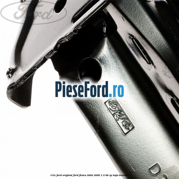 Cric Ford original Ford Fiesta 2002-2005 1.3 60 cp Cric Ford original Ford Fiesta 2002-2005 1.3 60 cp BAJA benzina