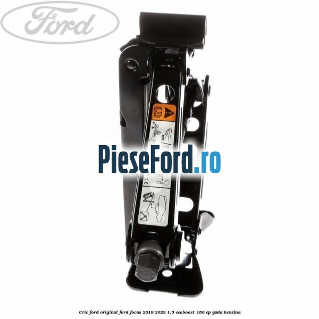 Cric Ford original Ford Focus 2019-2023 1.5 EcoBoost 150 cp YZDA benzina