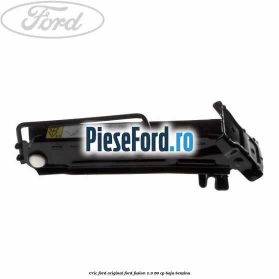Cric Ford original Ford Fusion 1.3 60 cp BAJA benzina