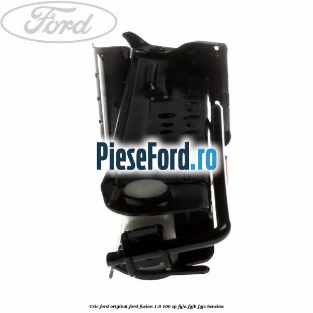 Cric Ford original Ford Fusion 1.6 100 cp Cric Ford original Ford Fusion 1.6 100 cp FYJA, FYJB, FYJC benzina