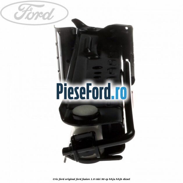 Cric Ford original Ford Fusion 1.6 TDCi 90 cp Cric Ford original Ford Fusion 1.6 TDCi 90 cp HHJA, HHJB diesel