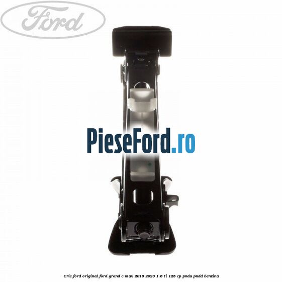 Cric Ford original Ford Grand C-Max 2016-2020 1.6 Ti 125 cp PNDA, PNDD benzina