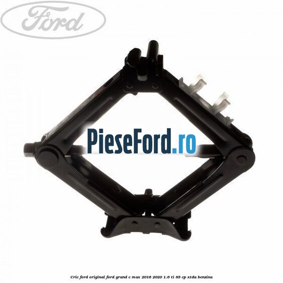 Cric Ford original Ford Grand C-Max 2016-2020 1.6 Ti 85 cp XTDA benzina