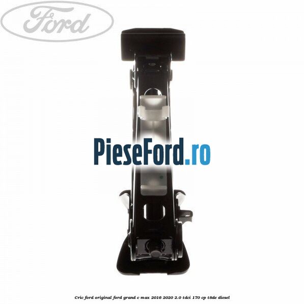 Cric Ford original Ford Grand C-Max 2016-2020 2.0 TDCi 170 cp T8DE diesel