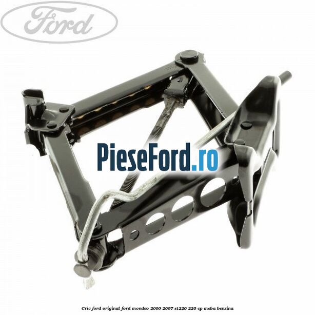 Cric Ford original Ford Mondeo 2000-2007 ST220 226 cp MEBA benzina