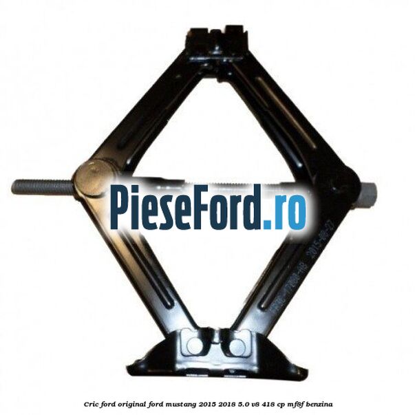 Cric Ford original Ford Mustang 2015-2018 5.0 V8 418 cp MF8F benzina