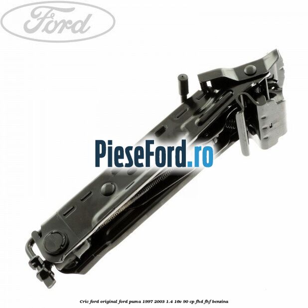 Cric Ford original Ford Puma 1997-2003 1.4 16V 90 cp FHD, FHF benzina