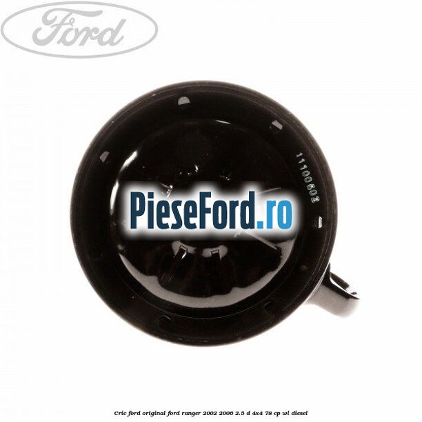 Cric Ford original Ford Ranger 2002-2006 2.5 D 4x4 78 cp WL diesel