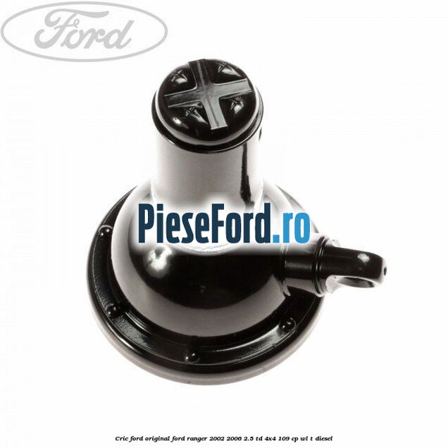Cric Ford original Ford Ranger 2002-2006 2.5 TD 4x4 109 cp WL-T diesel