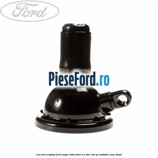 Cric Ford original Ford Ranger 2006-2012 3.0 TDCi 156 cp MD30DITC, WEAT diesel