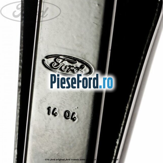Cric Ford original Ford Transit 2000-2006 2.0 DI 75 cp D3FA diesel