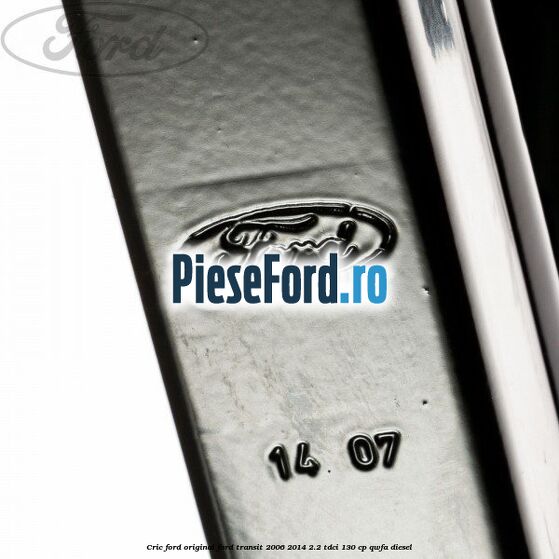 Cric Ford original Ford Transit 2006-2014 2.2 TDCi 130 cp QWFA diesel