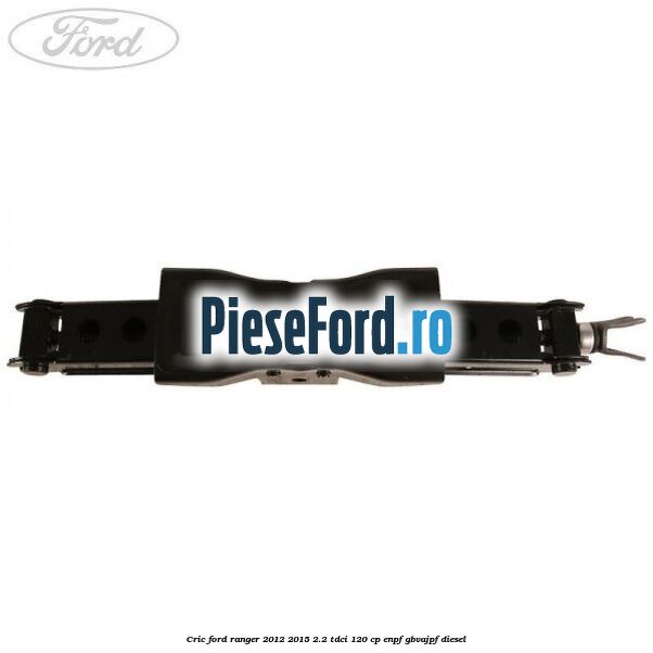 Cric Ford Ranger 2012-2015 2.2 TDCi 120 cp Cric Ford Ranger 2012-2015 2.2 TDCi 120 cp ENPF, GBVAJPF diesel