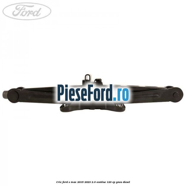 Cric Ford S-Max 2015-2023 2.0 EcoBlue 120 cp YNCA diesel