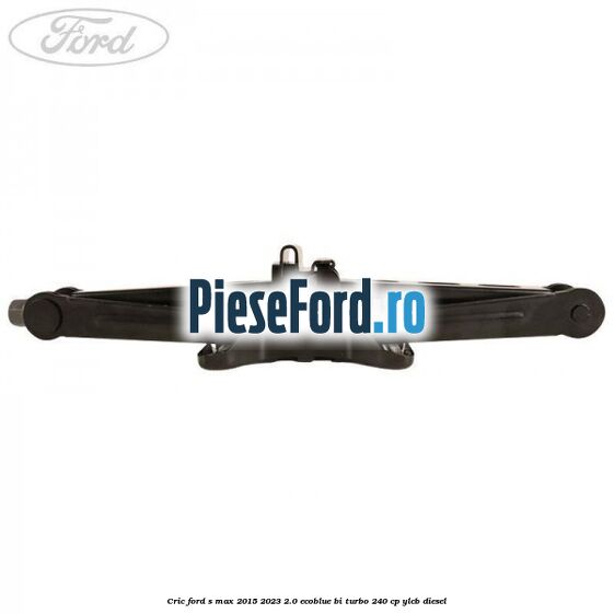 Cric Ford S-Max 2015-2023 2.0 EcoBlue Bi-Turbo 240 cp YLCB diesel