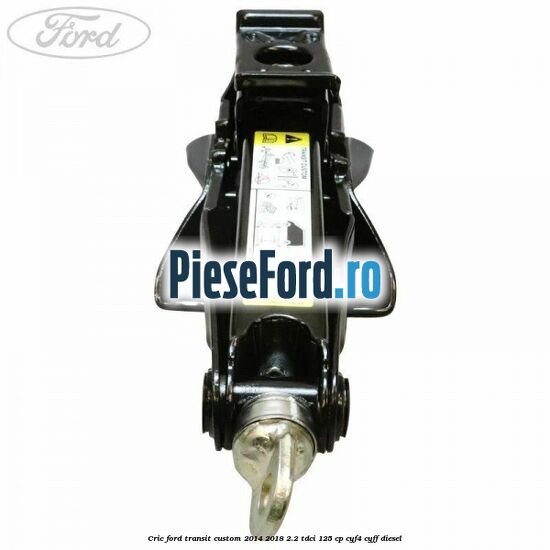 Cric Ford Transit Custom 2014-2018 2.2 TDCi 125 cp CYF4, CYFF diesel