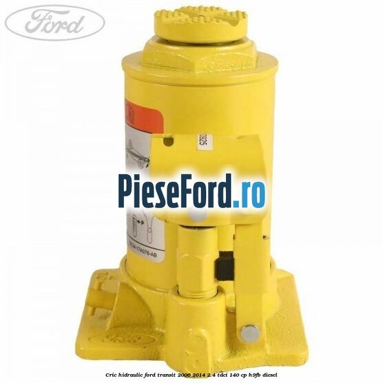 Cric hidraulic Ford Transit 2006-2014 2.4 TDCi 140 cp H9FB diesel