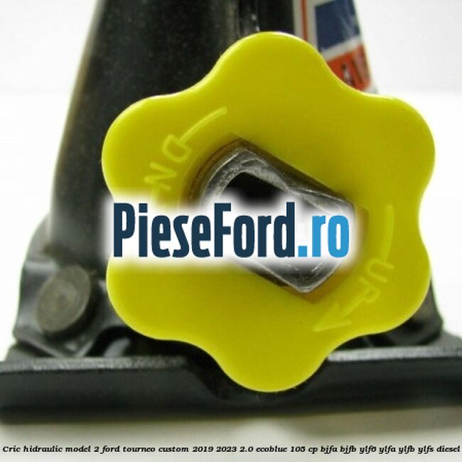 Cric hidraulic model 2 Ford Tourneo Custom 2019-2023 2.0 EcoBlue 105 cp BJFA, BJFB, YLF6, YLFA, YLFB, YLFS diesel