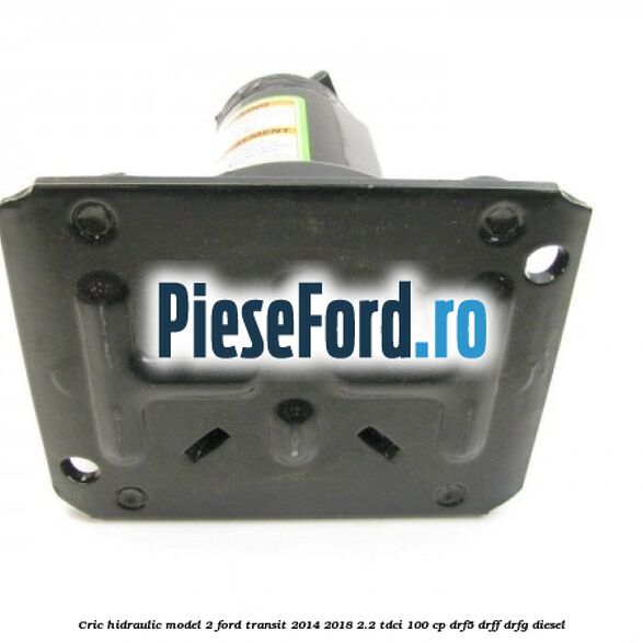 Cric hidraulic model 2 Ford Transit 2014-2018 2.2 TDCi 100 cp DRF5, DRFF, DRFG diesel