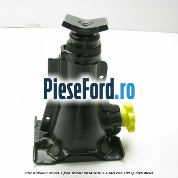 Cric hidraulic model 2 Ford Transit 2014-2018 2.2 TDCi RWD 100 cp Cric hidraulic model 2 Ford Transit 2014-2018 2.2 TDCi RWD 100 cp DRR5 diesel