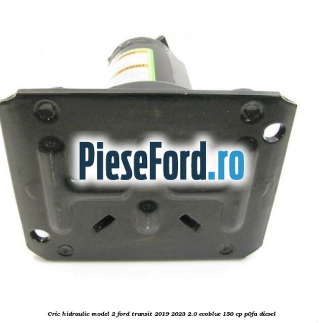 Cric hidraulic model 2 Ford Transit 2019-2023 2.0 EcoBlue 150 cp P0FA diesel