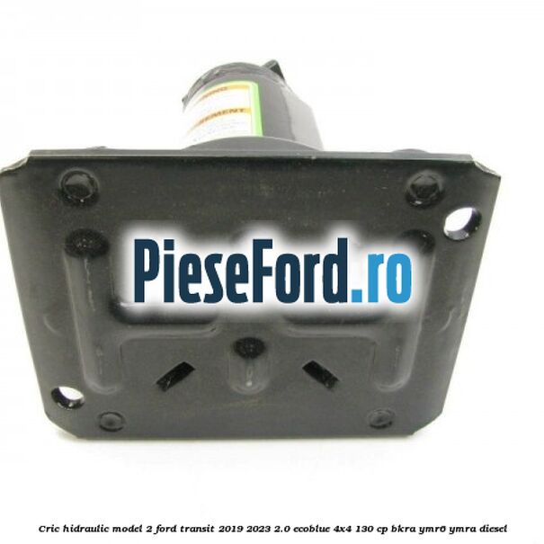 Cric hidraulic model 2 Ford Transit 2019-2023 2.0 EcoBlue 4x4 130 cp BKRA, YMR6, YMRA diesel
