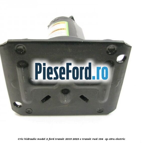 Cric hidraulic model 2 Ford Transit 2019-2023 E-TRANSIT RWD 184  cp C0RA electric