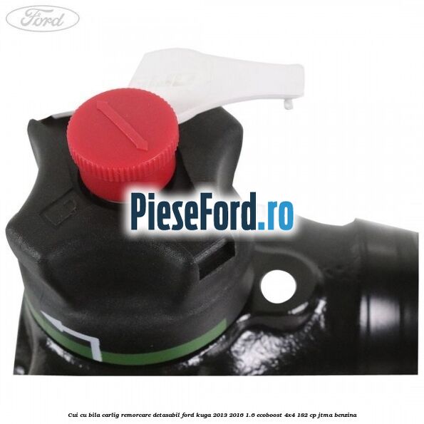 Cui cu bila carlig remorcare detasabil Ford Kuga 2013-2016 1.6 EcoBoost 4x4 182 cp JTMA benzina