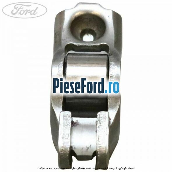 Culbutor ax came alternativ Ford Fiesta 2008-2012 1.6 TDCi 75 cp HHJF, UBJA diesel
