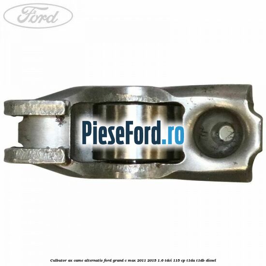 Culbutor ax came alternativ Ford Grand C-Max 2011-2015 1.6 TDCi 115 cp T1DA, T1DB diesel