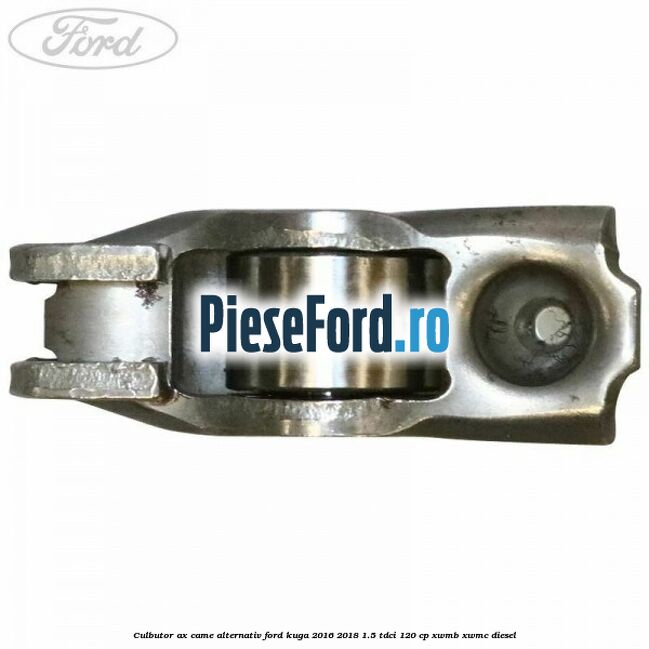 Culbutor ax came alternativ Ford Kuga 2016-2018 1.5 TDCi 120 cp XWMB, XWMC diesel