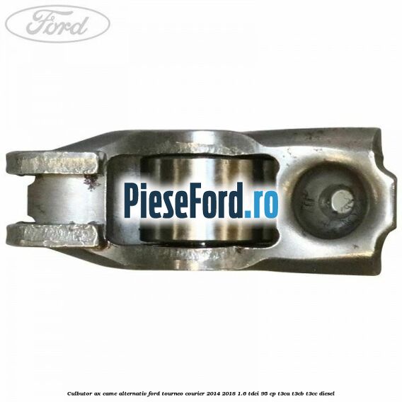 Culbutor ax came alternativ Ford Tourneo Courier 2014-2018 1.6 TDCi 95 cp T3CA, T3CB, T3CC diesel