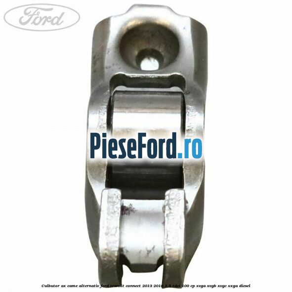 Culbutor ax came alternativ Ford Transit Connect 2013-2018 1.5 TDCi 100 cp XVGA, XVGB, XVGC, XXGA diesel