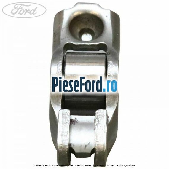 Culbutor ax came alternativ Ford Transit Connect 2013-2018 1.6 TDCi 75 cp UBGA diesel
