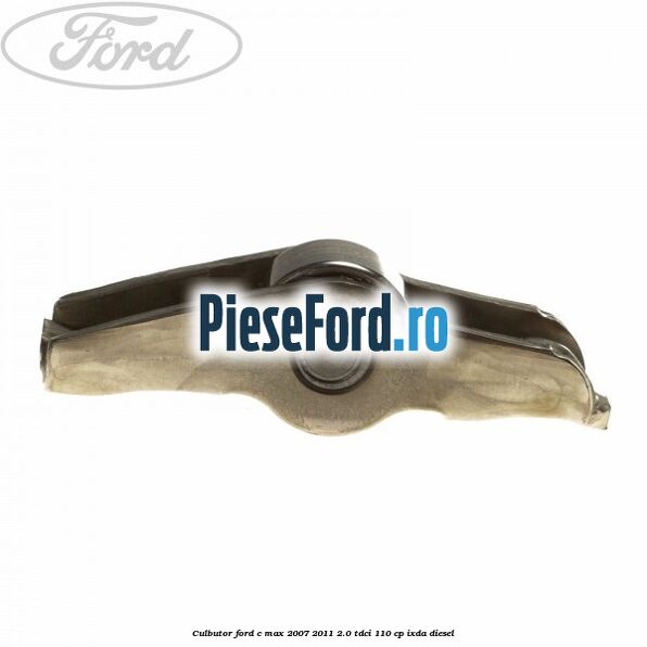 Culbutor Ford C-Max 2007-2011 2.0 TDCi 110 cp IXDA diesel