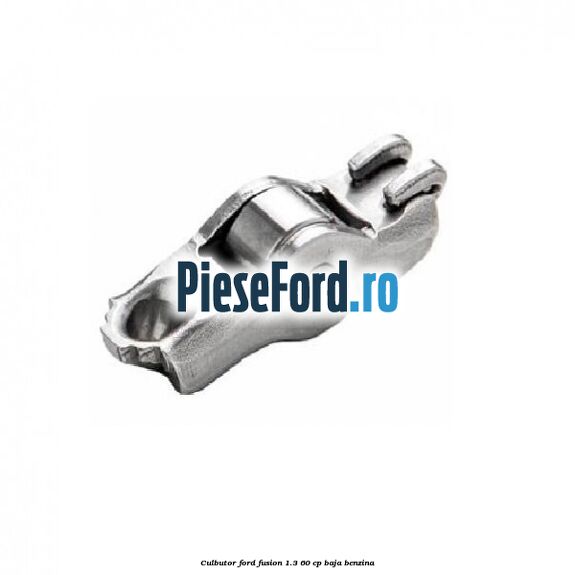Culbutor Ford Fusion 1.3 60 cp BAJA benzina