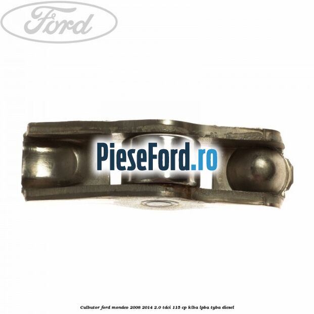 Culbutor Ford Mondeo 2008-2014 2.0 TDCi 115 cp Culbutor Ford Mondeo 2008-2014 2.0 TDCi 115 cp KLBA, LPBA, TYBA diesel