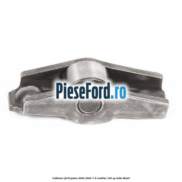 Culbutor Ford Puma 2020-2023 1.5 EcoBlue 120 cp ZTDA diesel
