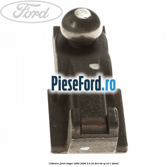 Culbutor Ford Ranger 2002-2006 2.5 TD 4x4 84 cp WL-T diesel