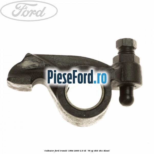 Culbutor Ford Transit 1994-2000 2.5 DI  76 cp 4HB, 4HC diesel