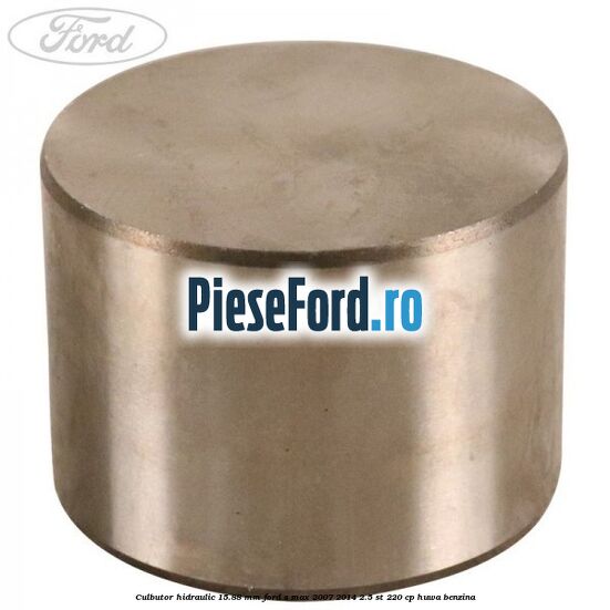 Culbutor hidraulic 15.88 mm Ford S-Max 2007-2014 2.5 ST 220 cp HUWA benzina