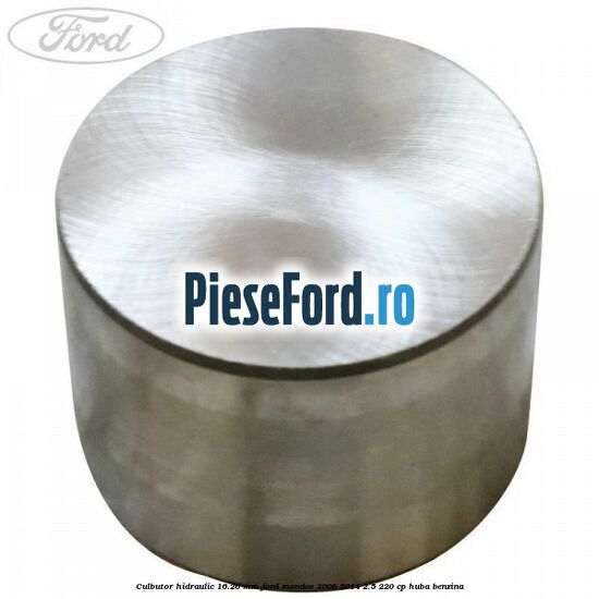 Culbutor hidraulic 16.26 mm Ford Mondeo 2008-2014 2.5 220 cp Culbutor hidraulic 16.26 mm Ford Mondeo 2008-2014 2.5 220 cp HUBA benzina
