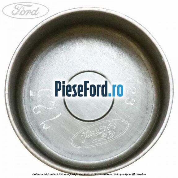 Culbutor hidraulic 2.725 mm Ford Fiesta 2013-2017 1.0 EcoBoost 125 cp Culbutor hidraulic 2.725 mm Ford Fiesta 2013-2017 1.0 EcoBoost 125 cp M1JE, M1JH benzina