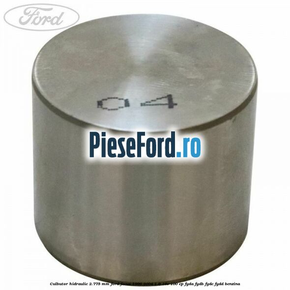 Culbutor hidraulic 2.775 mm Ford Focus 1998-2004 1.6 16V 100 cp FYDA, FYDB, FYDC, FYDD benzina