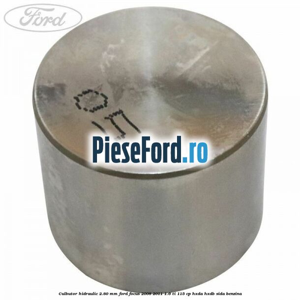 Culbutor hidraulic 2.80 mm Ford Focus 2008-2011 1.6 Ti 115 cp HXDA, HXDB, SIDA benzina