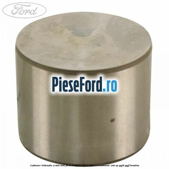 Culbutor hidraulic 2.825 mm Ford EcoSport 2019-2023 1.0 EcoBoost 140 cp YYJD, YYJF benzina
